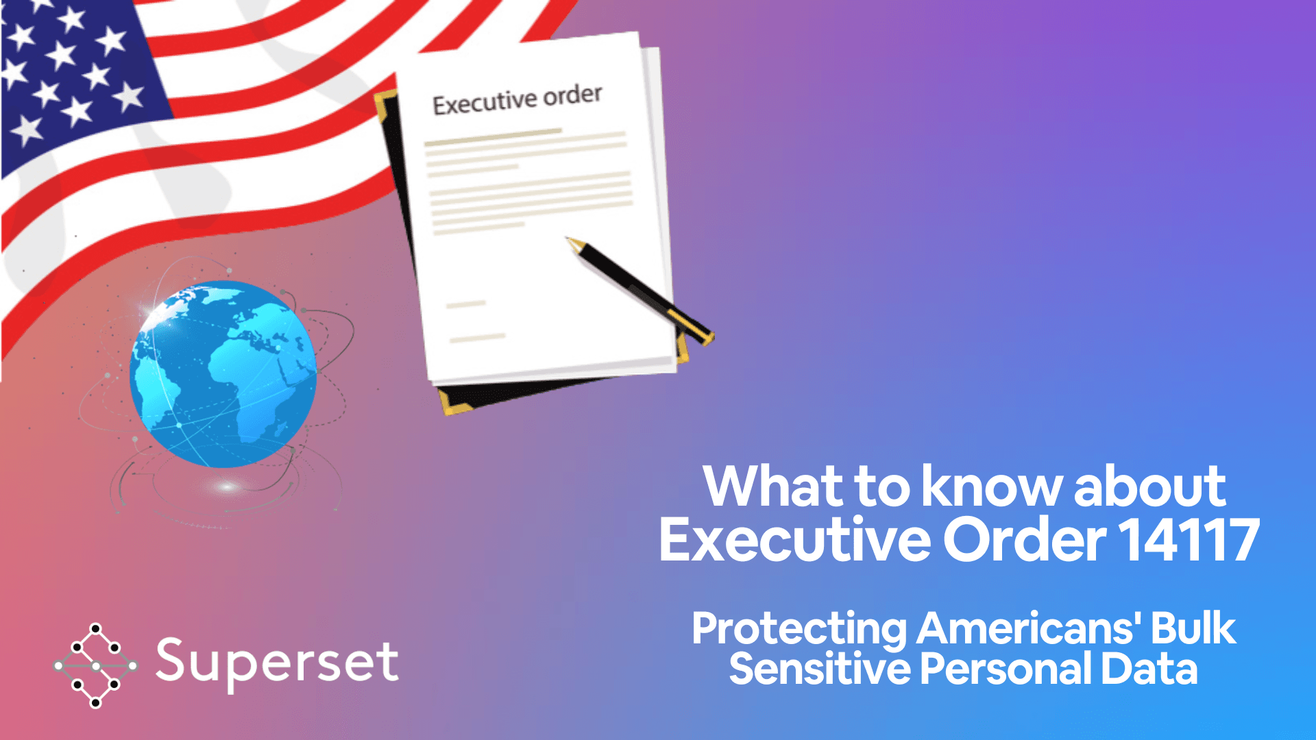 What You Need to Know about Executive Order 14117 (The Data Broker EO)