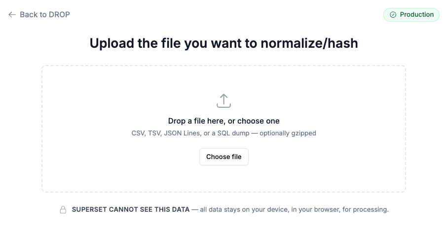 The Normalize and Hash upload screen: a drop zone accepting CSV, TSV, JSON Lines, or a SQL dump (optionally gzipped), a Choose file button, and the notice that Superset cannot see this data because it stays on your device.